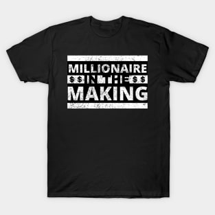 Millionaire in the making dollar signs distressed T-Shirt